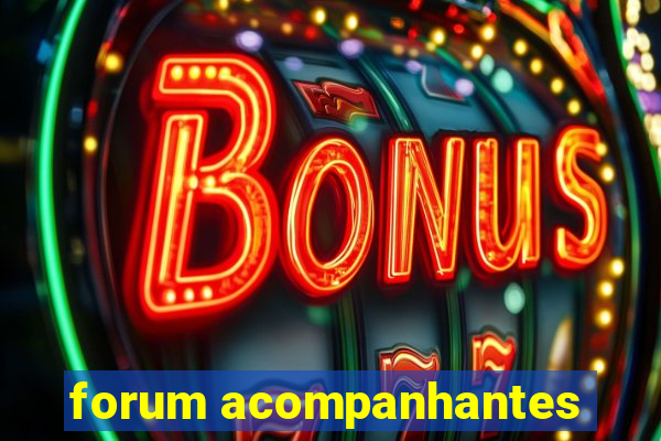 forum acompanhantes